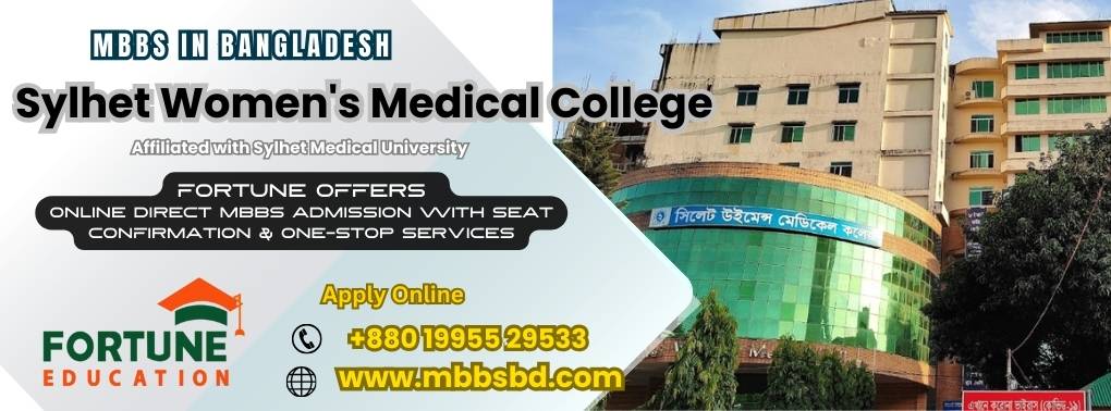 Sylhet Womens Medical College - Fortune Education